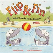 Flip & Fin. Super sharks to the rescue! cover image
