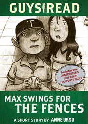 Max swings for the fences : a short story cover image
