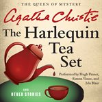 The harlequin tea set: and other stories cover image
