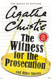 The witness for the prosecution : and other stories cover image