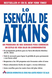 Lo esencial de Atkins : un programa de dos semanas para comenzar un estilo de vida bajo en carbohidratos cover image
