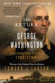 The return of George Washington : 1783-1789 cover image