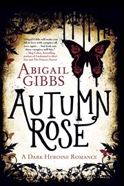 Autumn rose : a dark heroine novel cover image