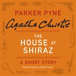 The house at Shiraz cover image