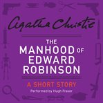 The manhood of Edward Robinson: a short story cover image