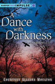 A dance with darkness : an Angelfire novella cover image
