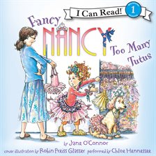Cover image for Fancy Nancy: Too Many Tutus