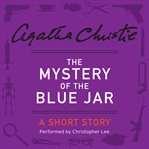 The mystery of the blue jar: a short story cover image