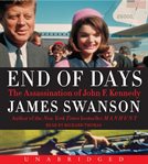 End of days: the assassination of John F. Kennedy cover image