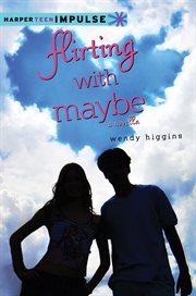 Flirting with maybe : a Novella cover image