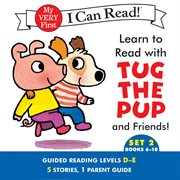 Learn to read with Tug the Pup and friends!. Books 6-10, Set 2 cover image