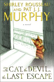 The cat, the devil, the last escape : a novel cover image