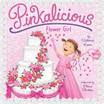 Pinkalicious: flower girl cover image