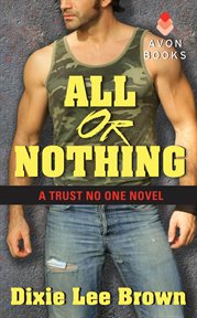 All or nothing : a trust no one novel cover image
