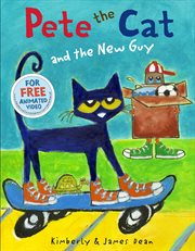 Pete the Cat and the new guy cover image