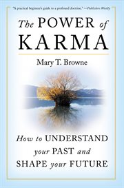 The power of karma : how to understand your past and shape your future cover image