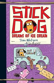 Stick Dog dreams of ice cream cover image