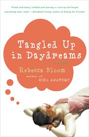 Tangled up in daydreams : [a novel] cover image