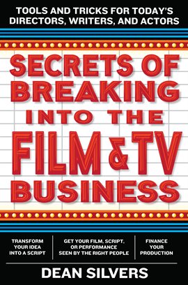 Cover image for Secrets of Breaking into the Film and TV Business