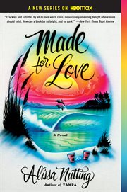 Made for love : a novel cover image