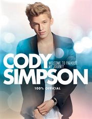Cody Simpson : welcome to paradise : my journey : 100% official cover image