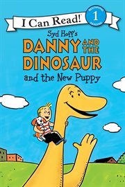 Syd Hoff's Danny and the dinosaur and the new puppy cover image