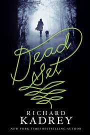 Dead set : a novel cover image