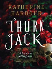 Thorn Jack : a night and nothing novel cover image