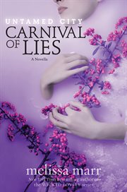 Untamed city : carnival of lies cover image