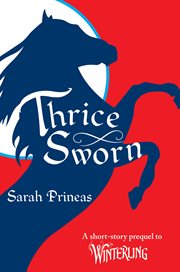 Thrice sworn : a short-story prequel to Winterling cover image