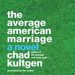 The average American marriage : a novel cover image