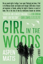 Girl in the woods : a memoir cover image