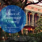 The silence of Bonaventure Arrow cover image