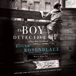 The boy detective : a New York childhood cover image