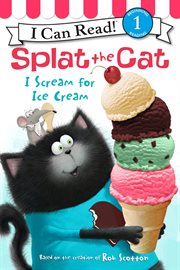 Splat the cat. I scream for ice cream cover image