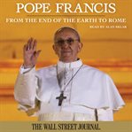 Pope Francis : from the end of the earth to Rome cover image