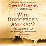 Who discovered America?: the untold history of the peopling of the Americas cover image