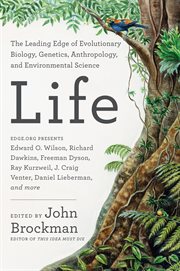 Life : the leading edge of evolutionary biology, genetics, anthropology, and environmental science cover image