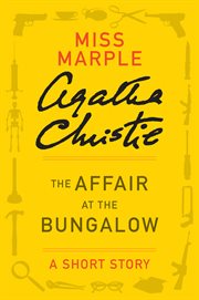 The affair at the Bungalow : a short story cover image