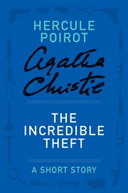 The incredible theft : a short story cover image