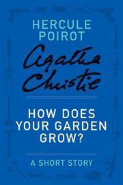 How does your garden grow? : a short story cover image