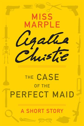 The Case of the Perfect Maid by Agatha Christie