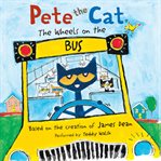 Pete the cat. The wheels on the bus cover image