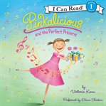 Pinkalicious and the perfect present cover image