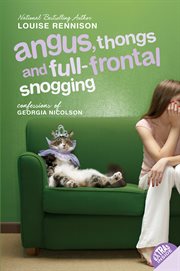 Angus, thongs and full-frontal snogging : confessions of Georgia Nicolson cover image