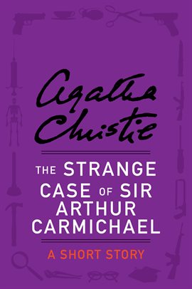Cover image for The Strange Case of Sir Arthur Carmichael