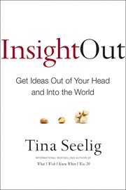Insight out : get ideas out of your head and into the world cover image