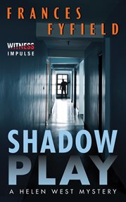 Shadow play : a Helen West mystery cover image