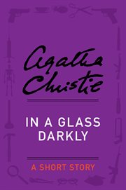 In a glass darkly : a short story cover image