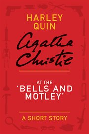 At the "Bells and Motley" : a mysterious Mr. Quin story cover image